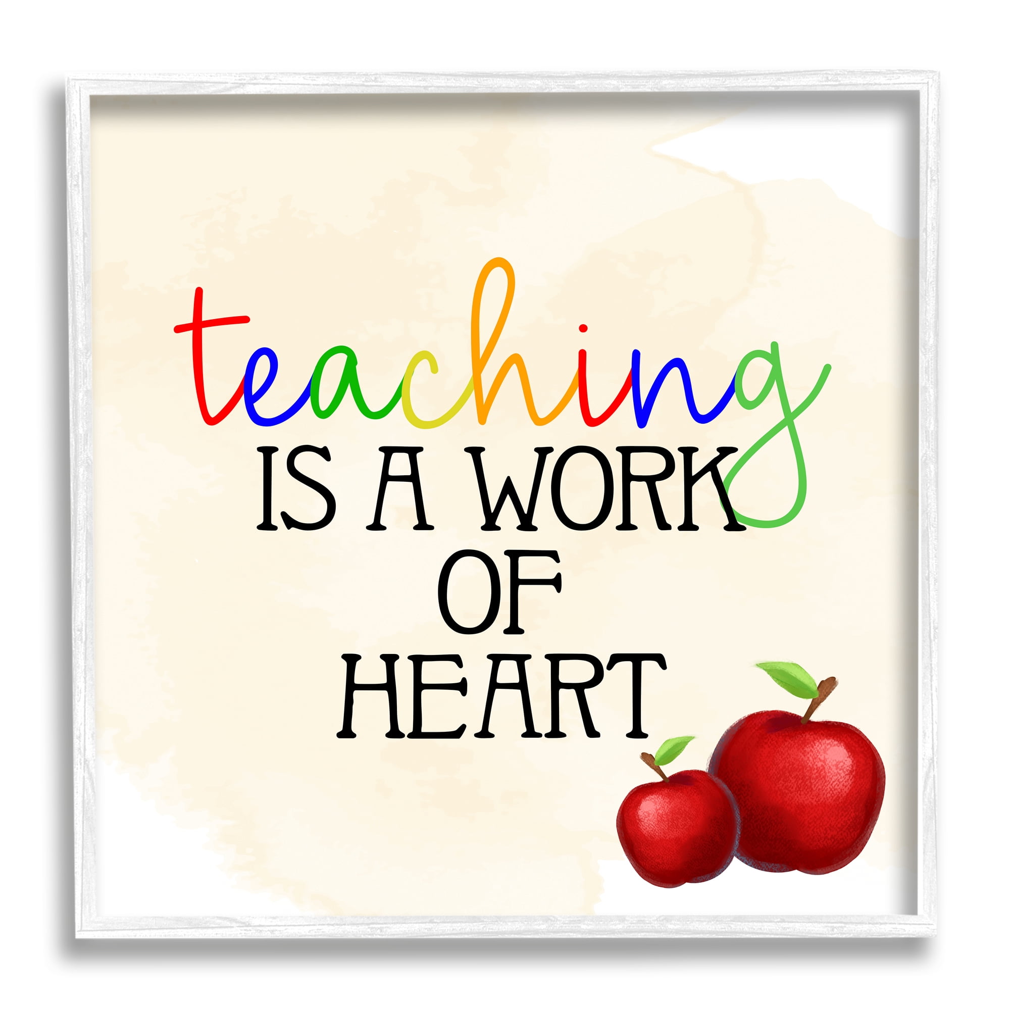 Stupell Teaching Is Work Of Heart Phrase Food & Beverage Painting White Framed Art Print Wall Art