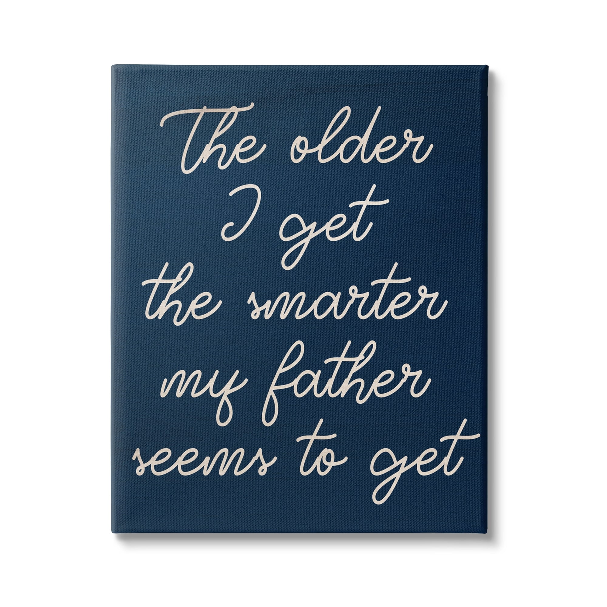Stupell The Older I Get Funny Dad Phrase Inspirational Painting Gallery Wrapped Canvas Print Wall Art