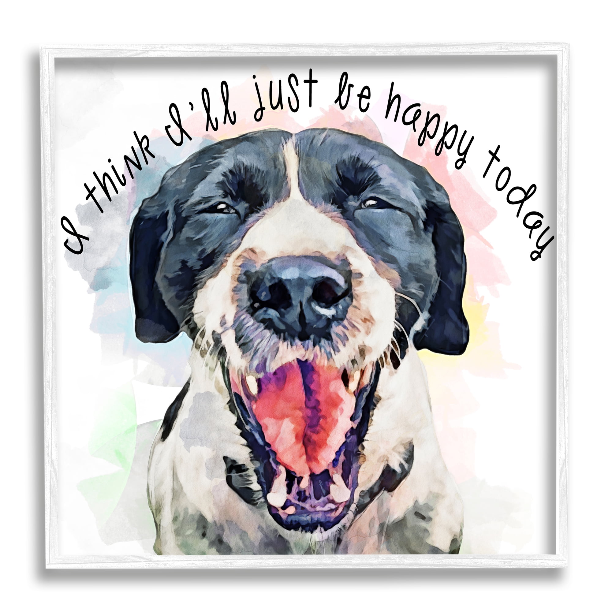 Stupell Think I'll Just Be Happy Today Dog Smile Animals & Insects Painting White Framed Art Print Wall Art