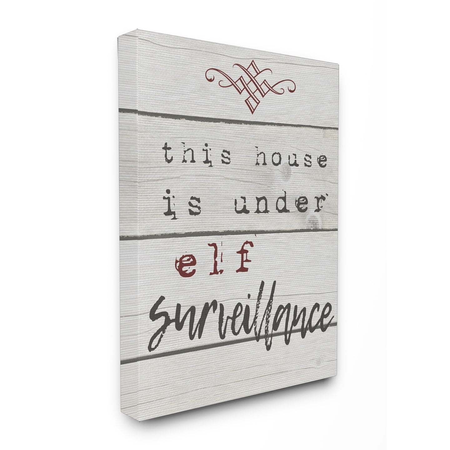 Stupell  This House Is Under Elf Surveillance Stretched Canvas Wall Art 24 x 30