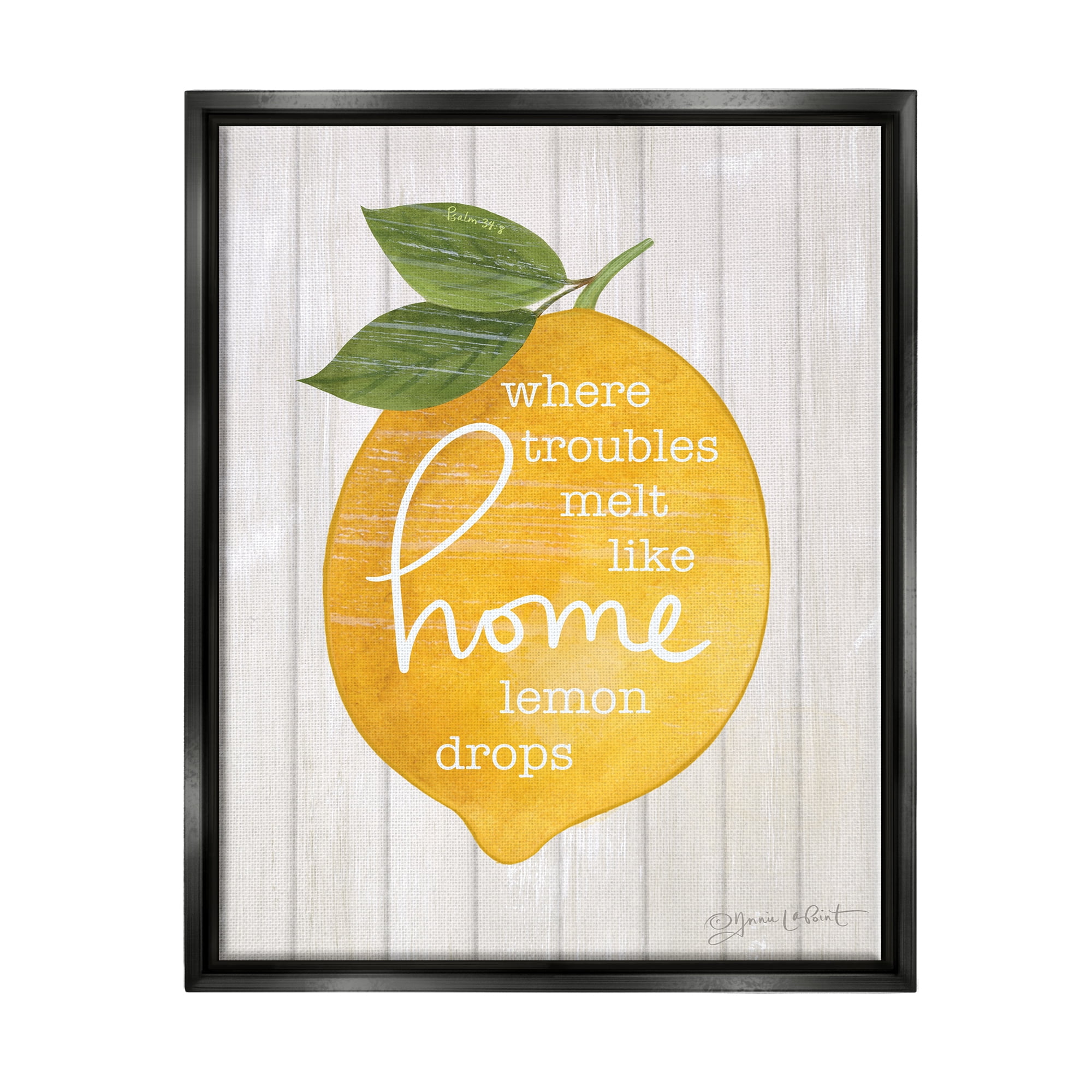 Stupell Troubles Melt Like Lemon Drops Sign Food & Beverage Painting Black Floater Framed Art Print Wall Art