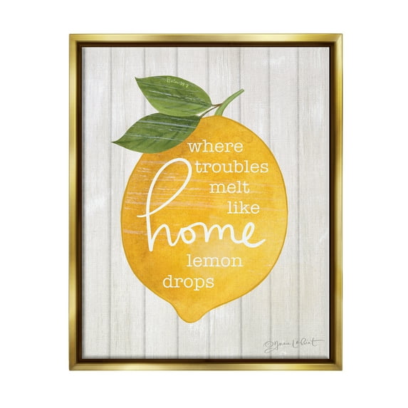 Stupell Troubles Melt Like Lemon Drops Sign Food & Beverage Painting Gold Floater Framed Art Print Wall Art