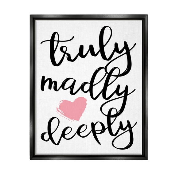 Stupell Truly Madly Deeply Romantic Heart Holiday Painting Black Floater Framed Art Print Wall Art