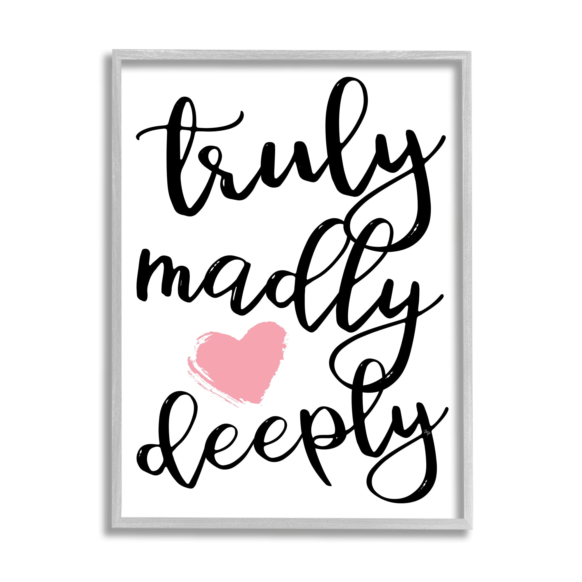 Stupell Truly Madly Deeply Romantic Heart Holiday Painting Gray Framed Art Print Wall Art