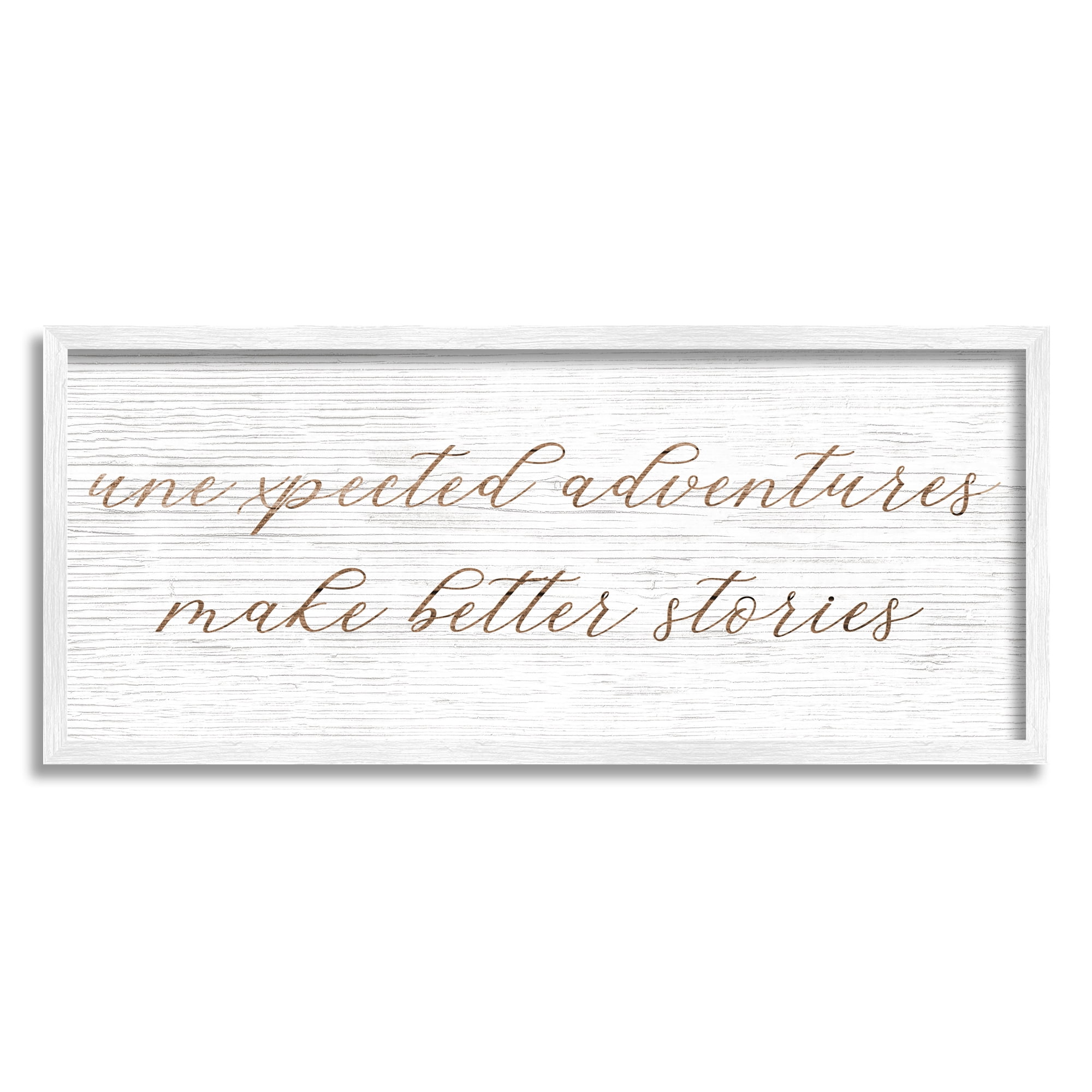 Stupell Unexpected Adventures Better Stories Phrase Inspirational Painting White Framed Art Print Wall Art