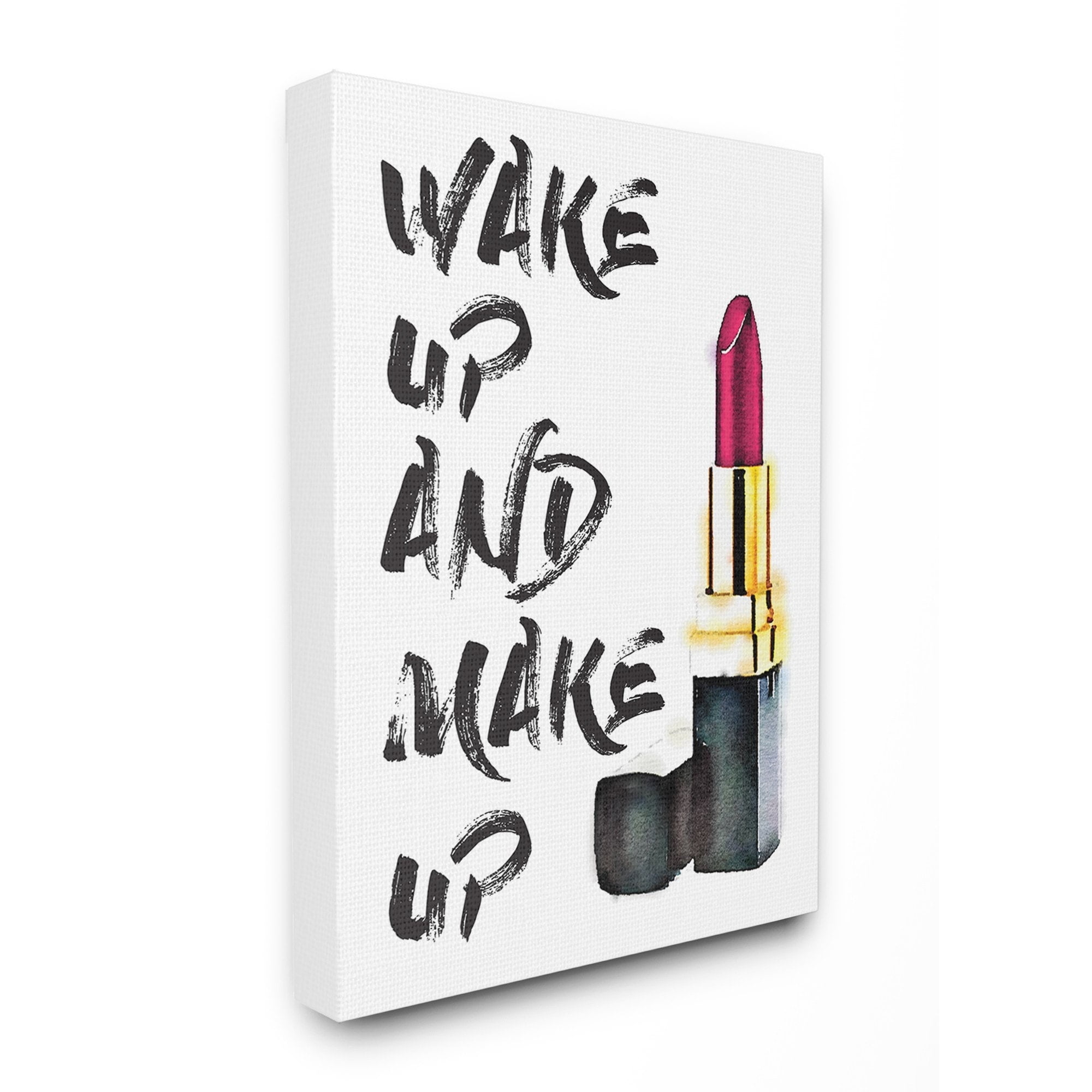 Stupell Wake Up And Make Up Wall Art canvas wrapped - 24 x 30