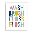 thumbnail image 1 of Stupell Wash Brush Floss Flush Typography Wall Plaque Art, 10 x 0.5 x 15, A 13 x 19, 1 of 6