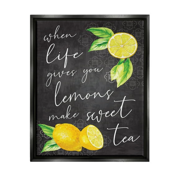 Stupell When Life Gives You Lemons Sweet Tea Phrase Food & Beverage Painting Black Floater Framed Art Print Wall Art