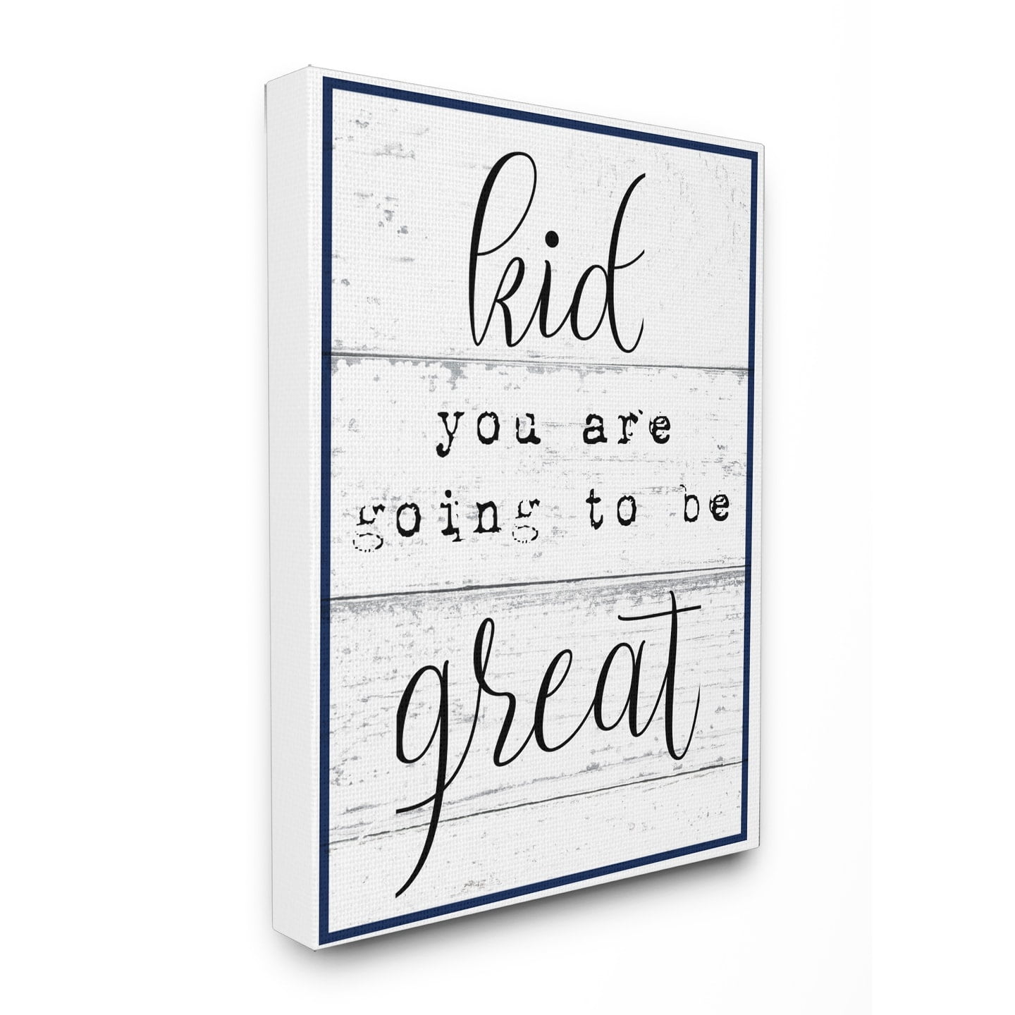 The Kids Room by Stupell Kid You Are Going To Be Great Typography Oversized Stretched Canvas Wall Art, 24 x 1.5 x 30