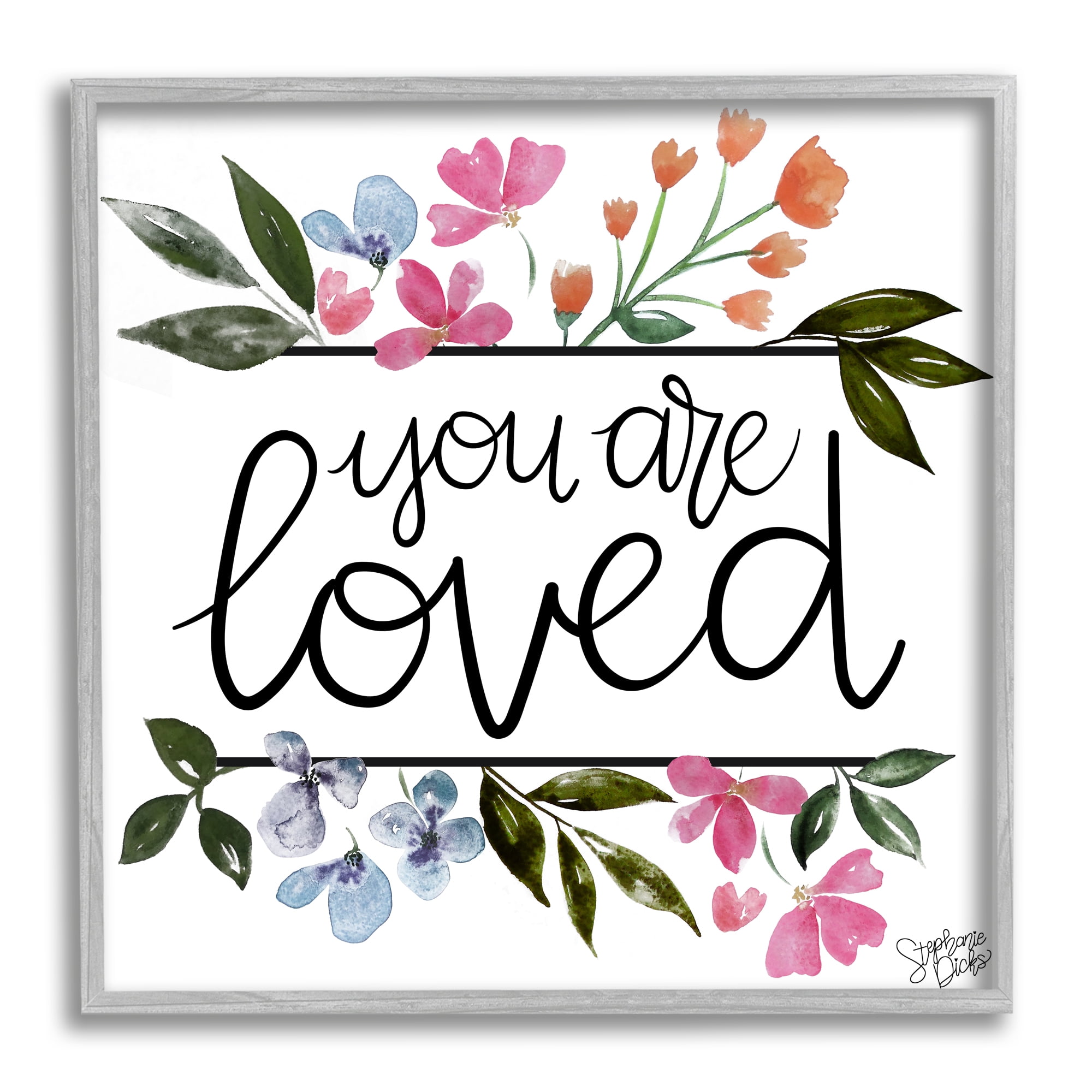 Stupell You Are Loved Botanical Blossoms Botanical & Floral Painting Gray Framed Art Print Wall Art