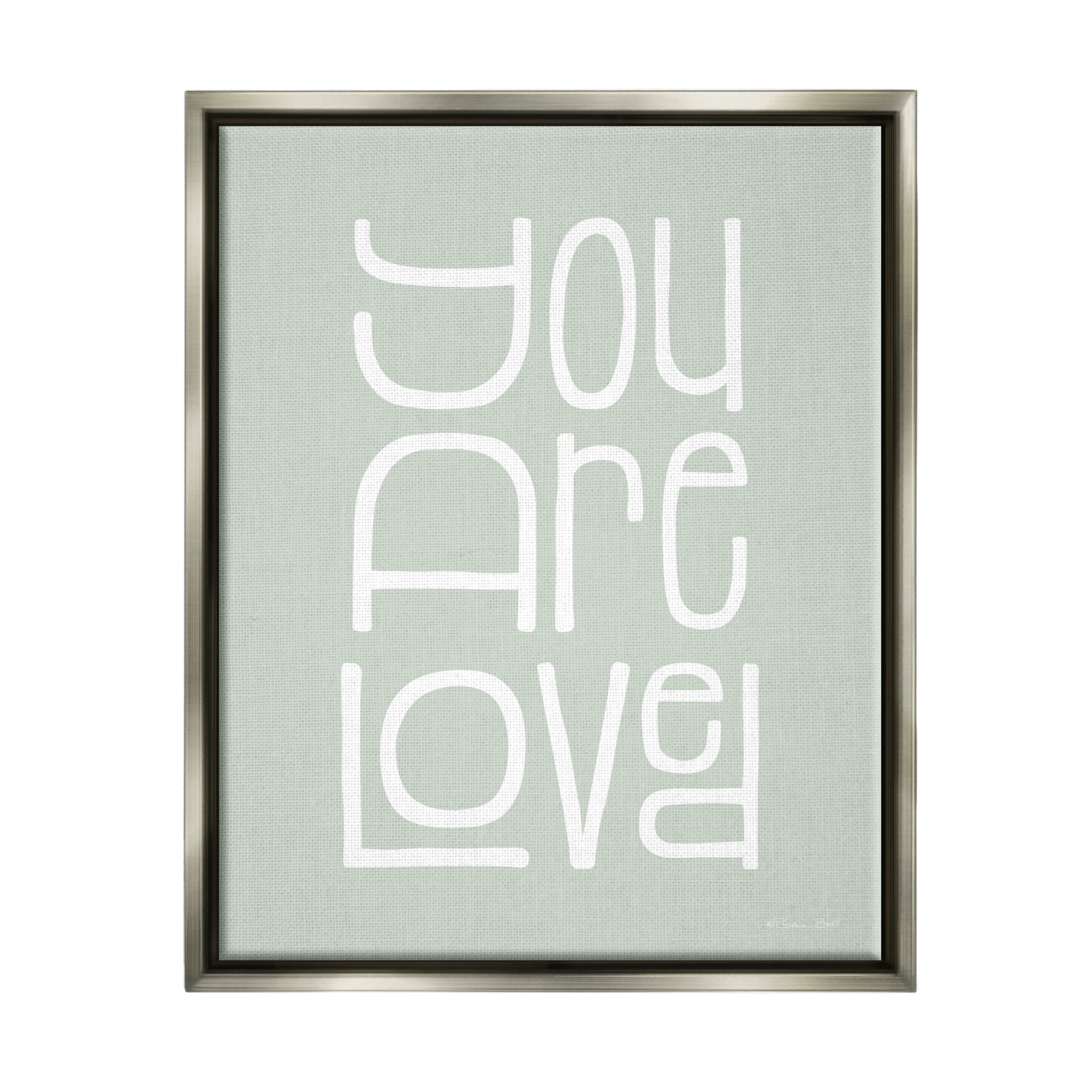 Stupell You Are Loved Casual Phrase Inspirational Painting Gray Floater Framed Art Print Wall Art