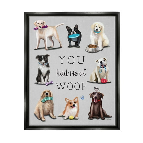Stupell You Had Me At Woof Playful Dogs Animals & Insects Painting Black Floater Framed Art Print Wall Art