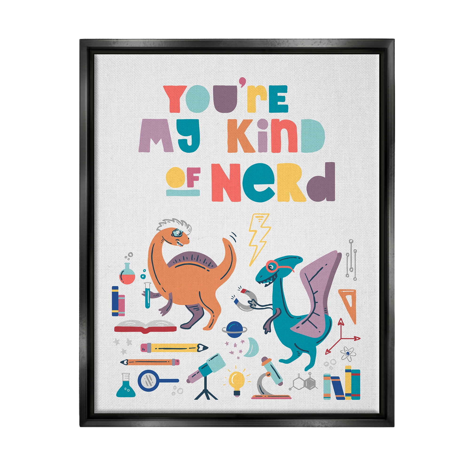Stupell You're My Kind Of Nerd Dinosaurs Typography Painting Black Floater Framed Art Print Wall Art