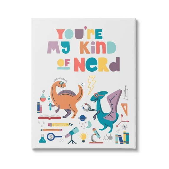Stupell You're My Kind Of Nerd Dinosaurs Typography Painting Gallery Wrapped Canvas Print Wall Art