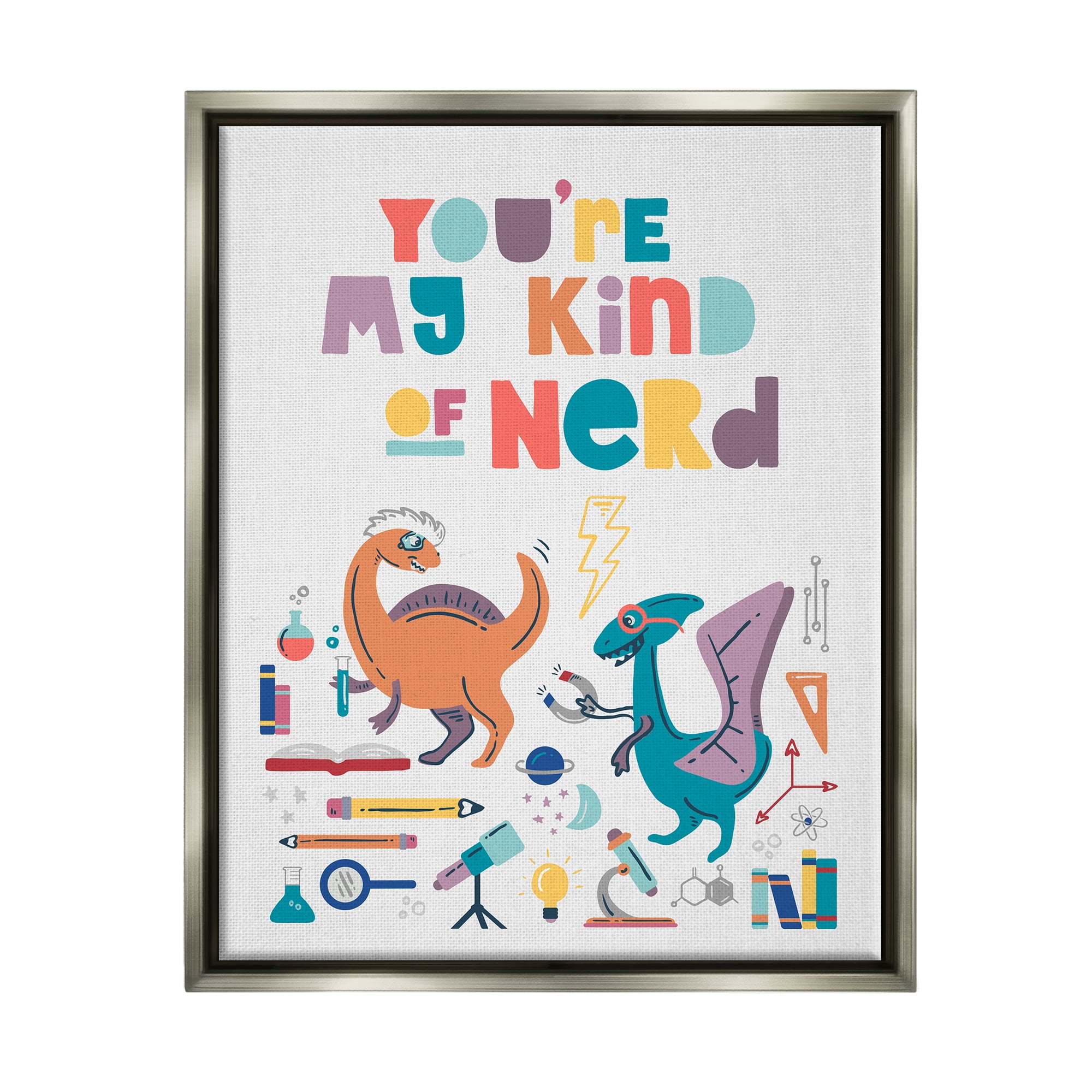 Stupell You're My Kind Of Nerd Dinosaurs Typography Painting Gray Floater Framed Art Print Wall Art