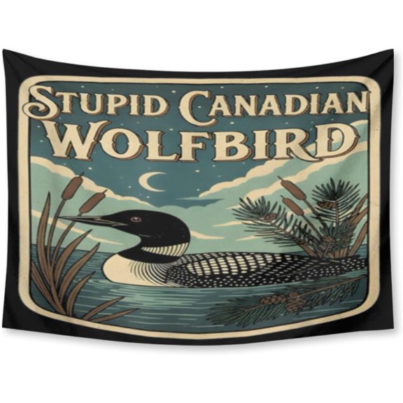 Stupid Canadian Wolf Bird Funny Loon Humor Tapestry Vertical Tapestries Wall Hanging Decor for Bedroom Dorm Room 30 x 40 Inches