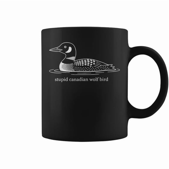 Stupid Canadian Wolf Bird Loon Humor Coffee Mugs