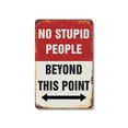 thumbnail image 1 of No Stupid People Beyond This Point 10 Inch x 14 Inch Metal Sign Novelty Aluminum Durable Weatherproof UV Protected Perfect for Homes Offices Fun Gag Gift for Friends Crafted in the USA, 1 of 5