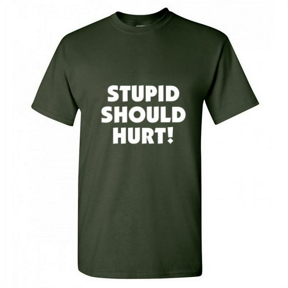 Stupid Should Hurt Humor Sarcastic Nerds Tshirt Novelty Smart Mens Gift Stupidity Graphic Tee Apparel Funny T Shirt