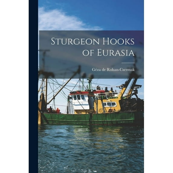 Sturgeon Hooks of Eurasia, (Paperback)