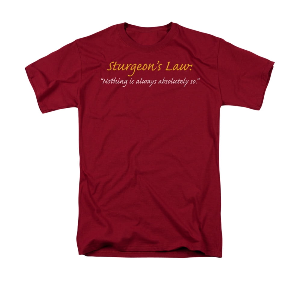 Sturgeon's Law Definition Nothing Is Always Absolutely So Phrase Adult TShirt