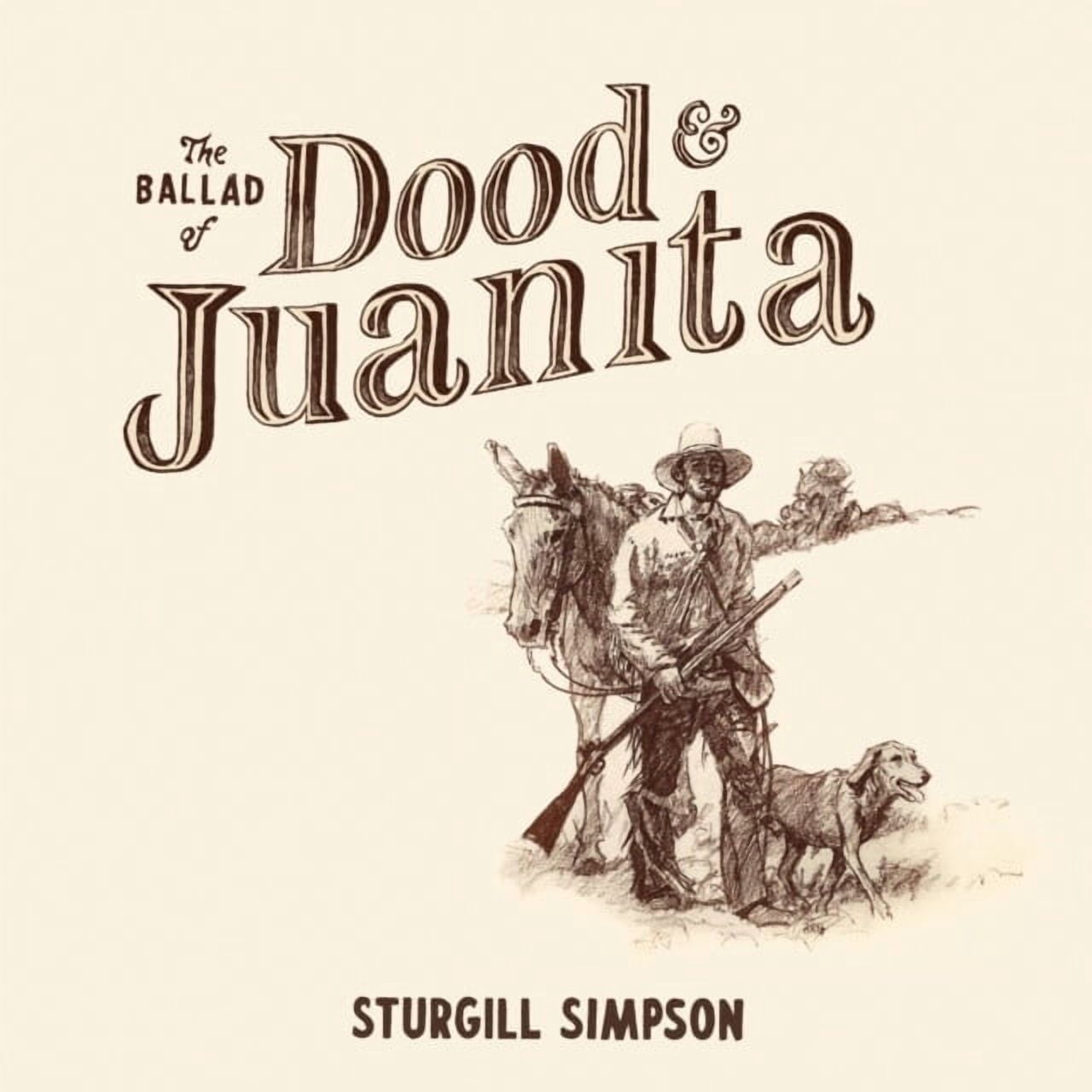 Sturgill Simpson - Ballad Of Dood & Juanita (Natural Colored LP Vinyl/Insert) (I)