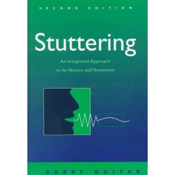Pre-Owned Stuttering: An Integrated Approach to Its Nature and Treatment (Hardcover) 0683038001 9780683038002