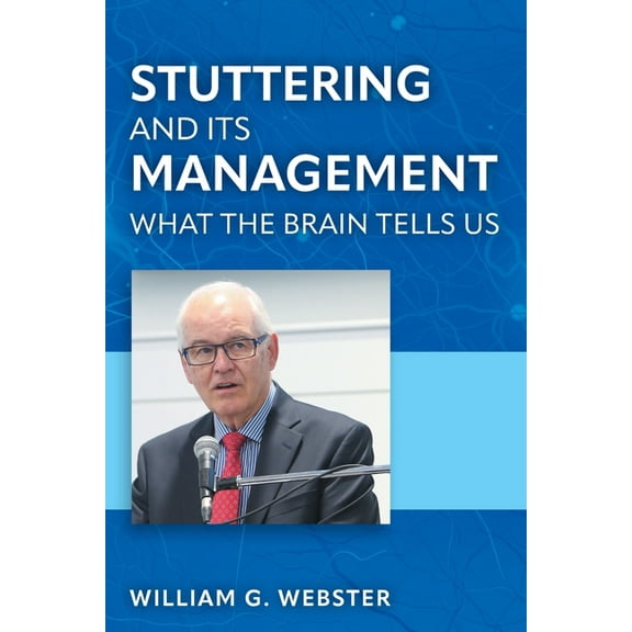 Stuttering and its Management: What the Brain Tells Us, (Paperback)