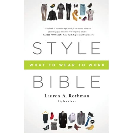 Pre-Owned Style Bible: What to Wear to Work (Paperback) 1937134709 9781937134709