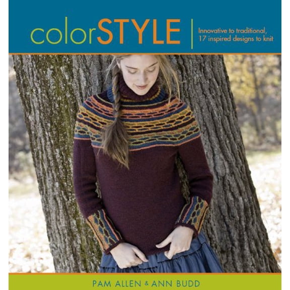 Pre-Owned Color Style: Innovative to Traditional 17 Inspired Designs to Knit (Paperback) 1596680628 9781596680623