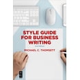 thumbnail image 1 of Style Guide for Business Writing: Second Edition, (Paperback), 1 of 1