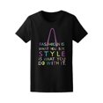 thumbnail image 1 of Style Is What You Do Fashion Tee Women's -Image by Shutterstock, 1 of 2