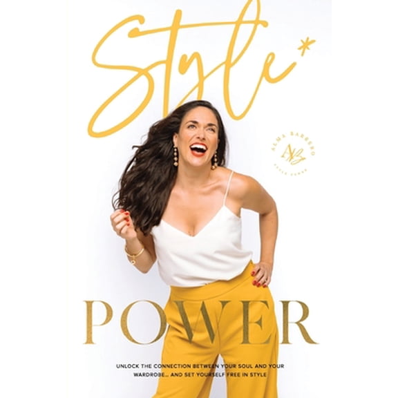 Pre-Owned Style Power: Unlock the Connection Between Your Soul and Your Wardrobe... And Set Yourself Free in Style (Paperback) 0645160504 9780645160505