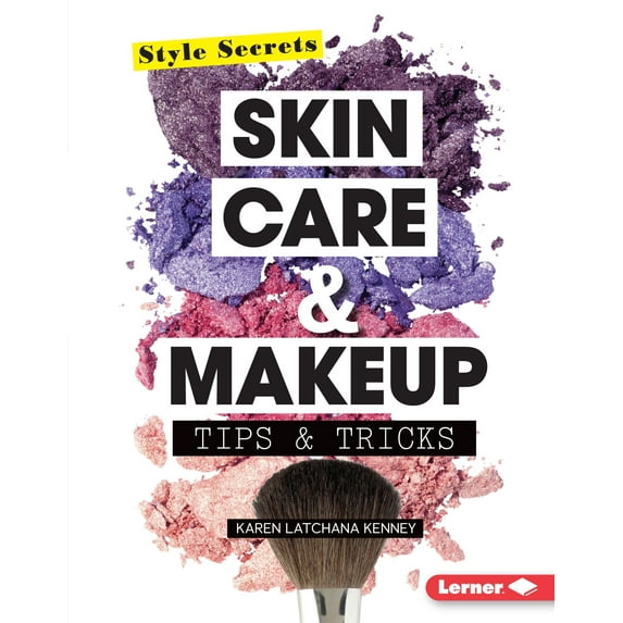 Style Secrets: Skin Care & Makeup Tips & Tricks (Hardcover)
