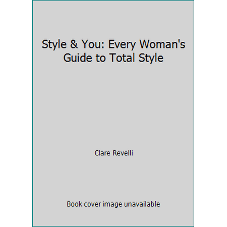 Style & You: Every Woman's Guide to Total Style, Used [Paperback]