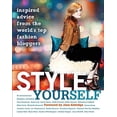 thumbnail image 1 of Pre-Owned Style Yourself: Inspired Advice from the World's Top Fashion Bloggers (Paperback) 1616281316 9781616281311, 1 of 1