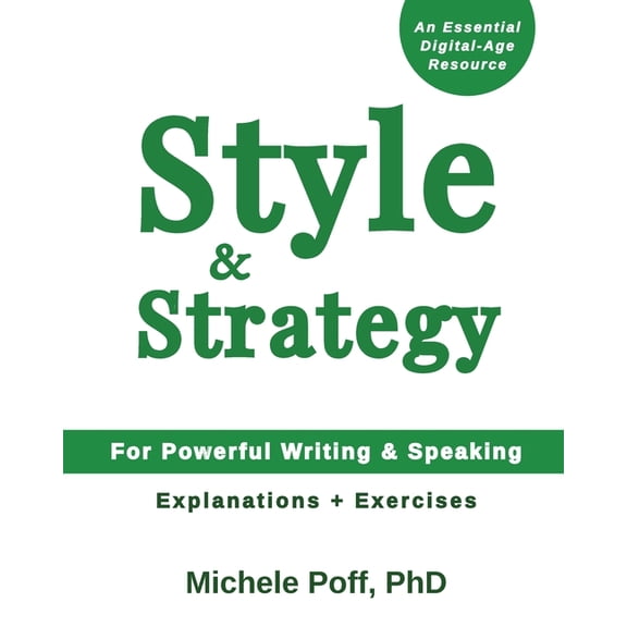 Style & Strategy Style & Strategy: For Powerful Writing and Speaking, (Paperback)