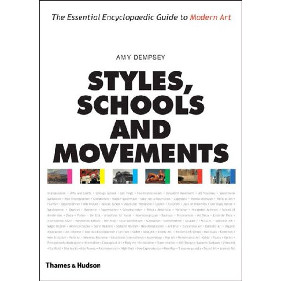 Pre-Owned Styles, Schools and Movements: The Essential Encyclopaedic Guide to Modern Art (Paperback) 0500283761 9780500283769