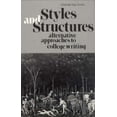 thumbnail image 1 of Pre-Owned Styles and Structures: Alternative Approaches to College Writing (Paperback) 0393092739 9780393092738, 1 of 1