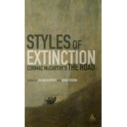 Styles of Extinction Cormac McCarthys The Road, Hardcover