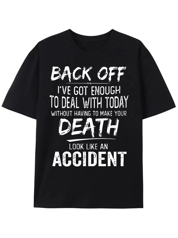 Stylish Back Off Slogan Pattern Print Funny Sarcastic T-Shirt,S-5XL