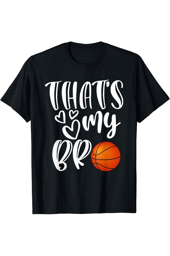 Stylish Basketball Bro Graphic T-Shirt for Sister Brother Cousin Game Day Gift