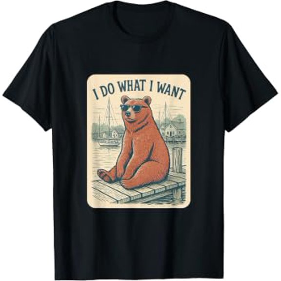 Stylish Bear Do What I Want Sailing Luxury Style T-Shirt