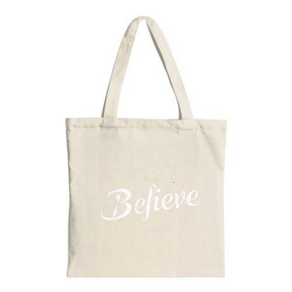 Stylish Beige Tote Bag with " Believe " in Cursive & Inspirational Quote Perfect for Shopping Travel and Parties - Eco-Friendly Canvas