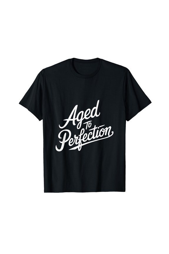 Stylish Black Aged to Perfection T-Shirt for Timeless Fashion Statements