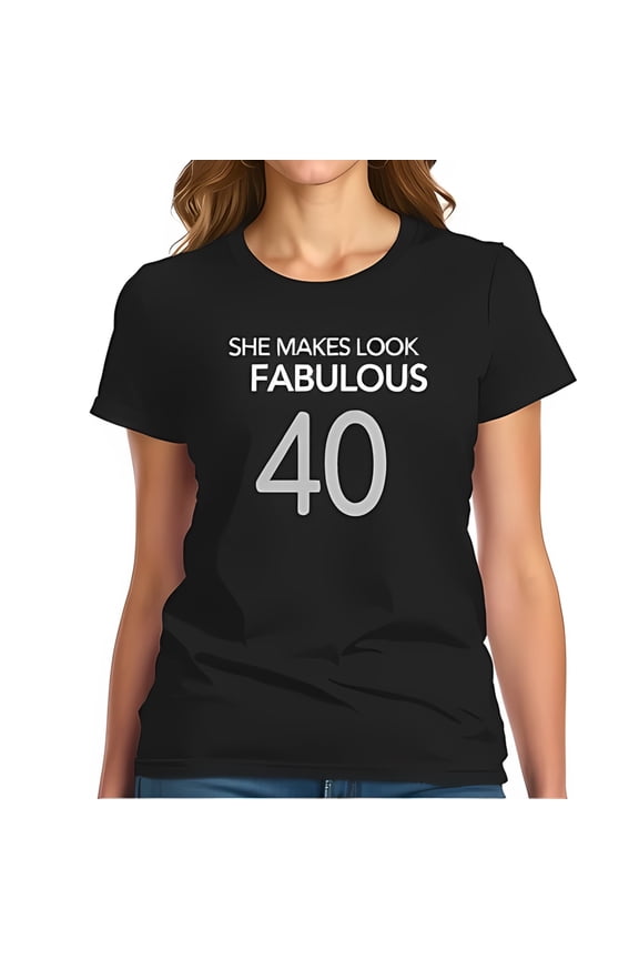 Stylish Black Cotton Short Sleeve T-Shirt for Women - " SHE MAKES LOOK FABULOUS " with Silver " 40 " Design - Celebrate Your 40th Birthday with Confidence