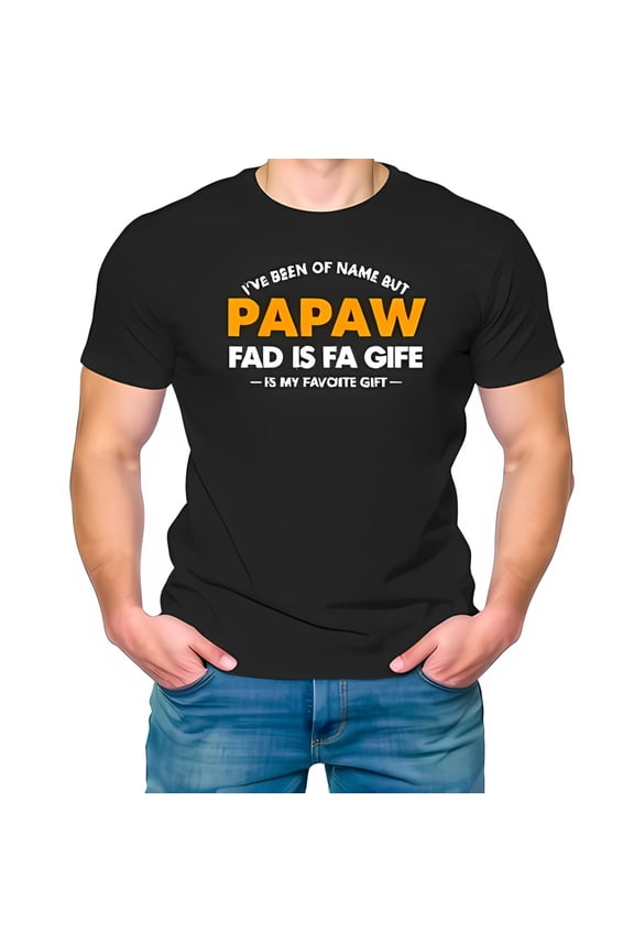 Stylish Black Cotton Short Sleeve T-Shirt with Humorous " I'VE BEEN OF NAME BUT PAPAW FAD IS FA GIFE " Slogan - Perfect for Casual Outings