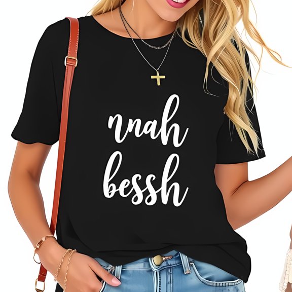 Stylish Black Cotton Short Sleeve T-Shirt with " nah bessh " in Chic White Cursive Font - Oversized Fit Casual Look