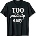 thumbnail image 1 of Stylish Black T-Shirt with Bold TOO Publicity Easy Graphic, 1 of 5