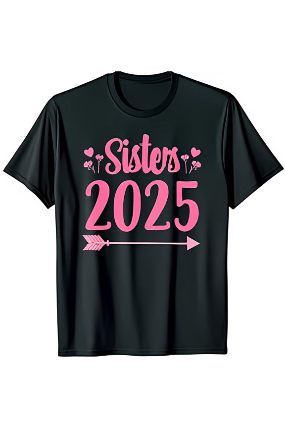 Stylish Black T-Shirt with Pink 'Sisters 2025' Graphic & Heart Design